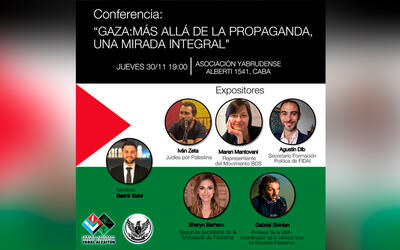Conferencia: "Gaza: más allá de la propaganda, una mirada integral” Conferencia: "Gaza: más allá de la propaganda, una mirada integral”
